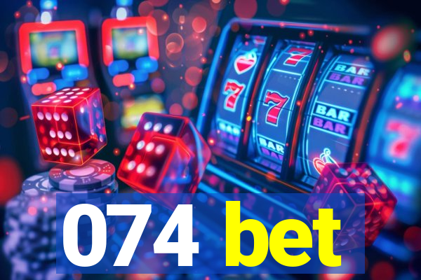 074 bet